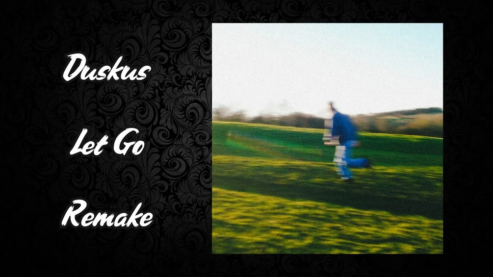 Duskus - Let Go Remake